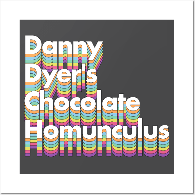 Danny Dyer's Chocolate Homunculus Wall Art by DankFutura